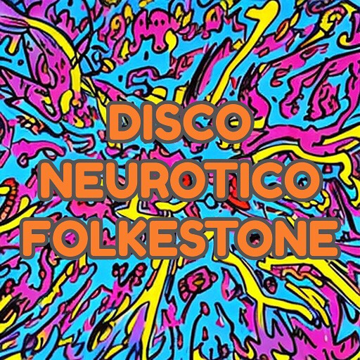 Disco Neurotico Folkestone